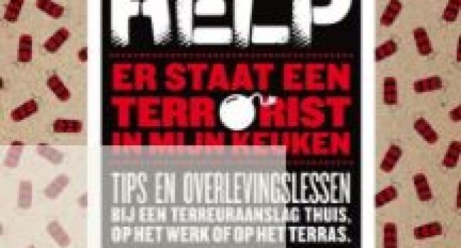 Boek Help, er staat een terrorist in mijn keuken tips en overlevingslessen bij een terreuraanslag thuis, op het werk of op het terras