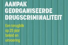 Aanpak georganiseerde drugscriminaliteit